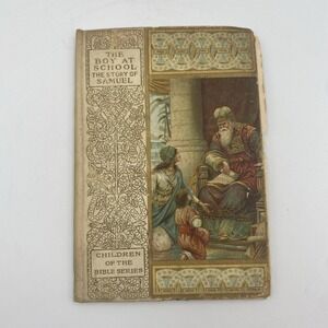 Antique The Boy at School The Story of Samuel Children of the Bible 1905‎ HC